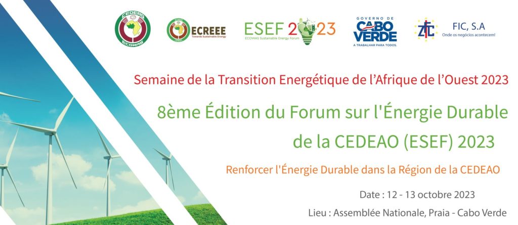 The ECOWAS Commission organizes the 8th edition of the ECOWAS Sustainable Energy Forum (ESEF) and the launch of the Regional Off-Grid Electricity Access Project on 12 October 2023 in Praia, Cabo Verde