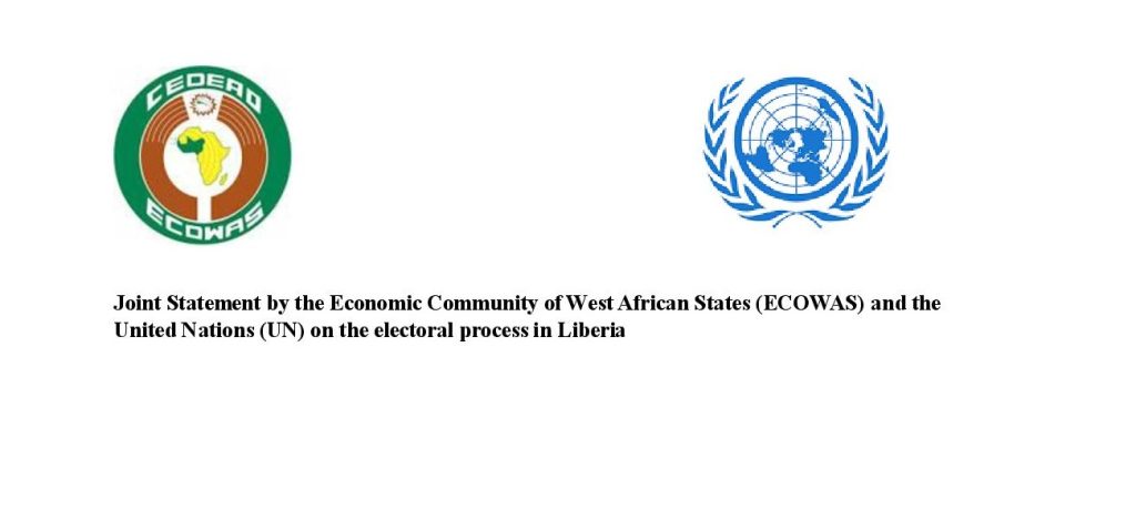 Joint Statement by the Economic Community of West African States (ECOWAS) and the  United Nations (UN) on the electoral process in Liberia