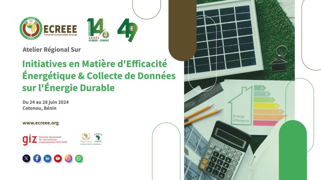 La CEDEAO organise un atelier régional sur les initiatives d&rsquo;efficacité énergétique et la collecte de données sur l&rsquo;énergie durable à Cotonou